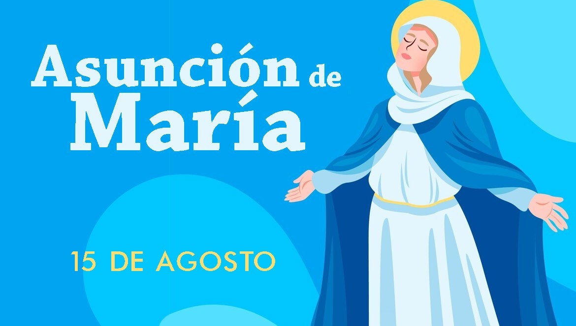 Celebrando el Día de la Asunción de la Virgen